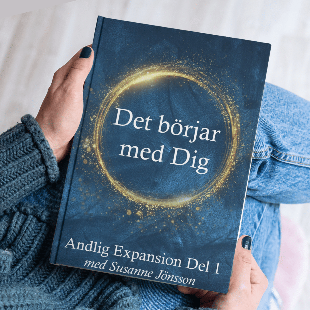 Andlig Expansion Del 1: Det börjar med Dig!